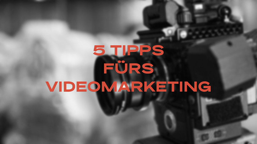 DLF 5 Tipps fürs Videomarketing